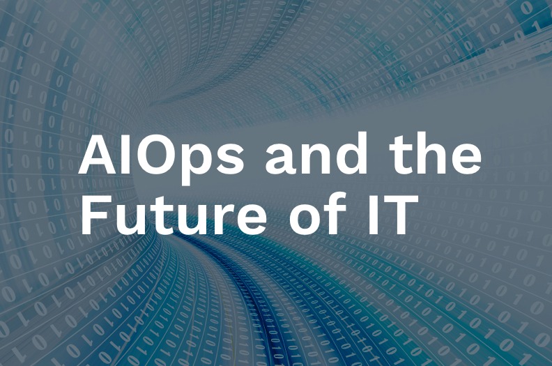 AIOps and the Future of IT